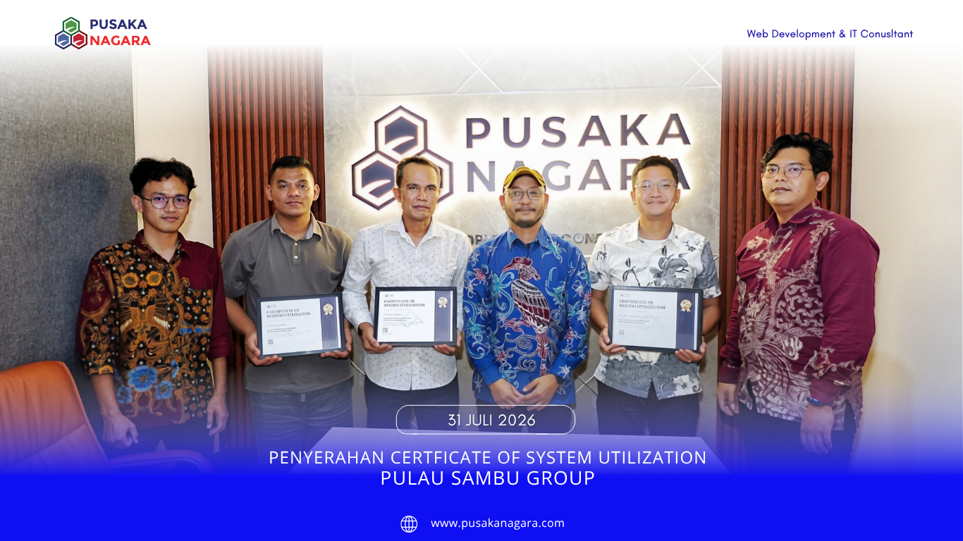 PENYERAHAN CERTIFICATE OF UTILIZATION SYSTEM PULAU SAMBU GROUP - PUSAKA NAGARA