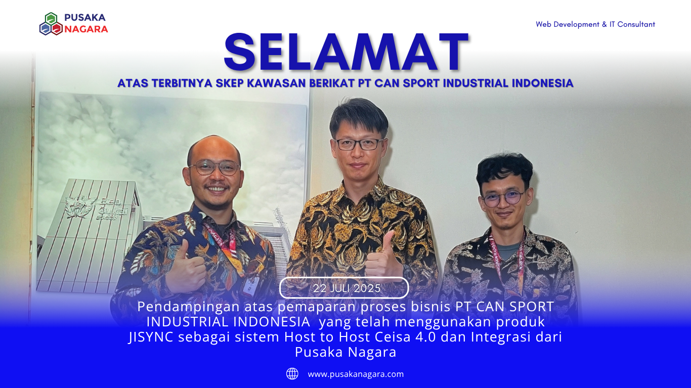 PENDAMPINGAN ATAS PEMAPARAN PROSES BISNIS PT CAN SPORT INDUSTRIAL INDONESIA - PUSAKA NAGARA