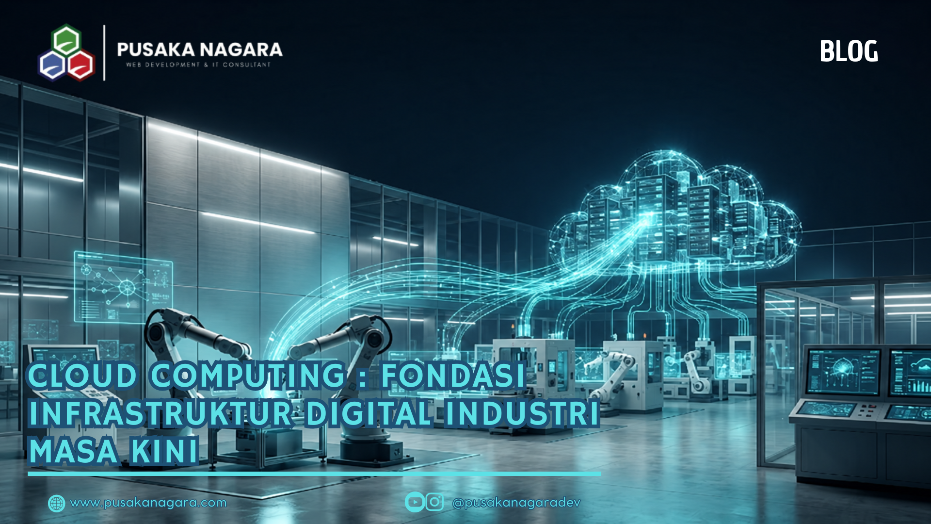 Cloud Computing: Fondasi Infrastruktur Digital Industri Masa Kini - PUSAKA NAGARA