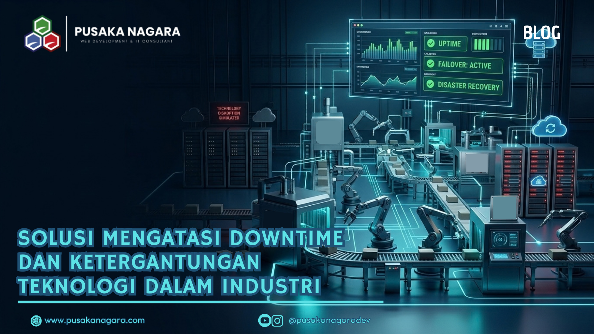 Solusi Mengatasi Downtime dan Ketergantungan Teknologi dalam Industri ( Selesai ) - PUSAKA NAGARA